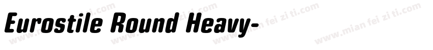 Eurostile Round Heavy字体转换